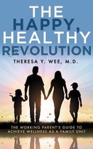 The Happy, Healthy Revolution