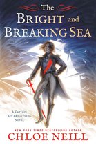 A Captain Kit Brightling Novel 1 - The Bright and Breaking Sea