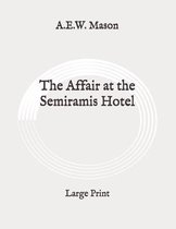 The Affair at the Semiramis Hotel