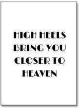 Poster met Tekst "High Heels bring you closer to heaven" - A3 Poster 29x42cm