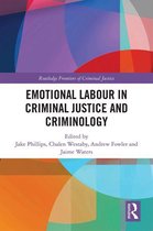Routledge Frontiers of Criminal Justice - Emotional Labour in Criminal Justice and Criminology