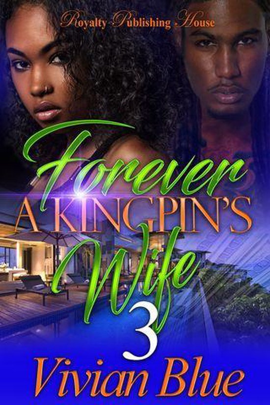 Forever A Kingpin's Wife 3 Forever A Kingpin's Wife 3 (ebook), Vivian
