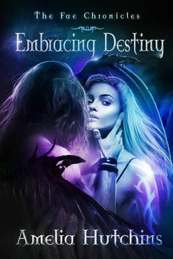 The Fae Chronicles 6 - Embracing Destiny - cover