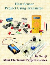 Heat Sensor Project Using Transistor