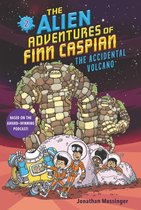 Alien Adventures of Finn Caspian 2 - The Alien Adventures of Finn Caspian #2: The Accidental Volcano
