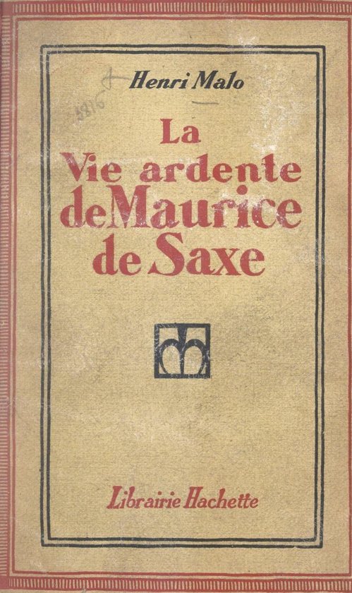 La vie ardente de Maurice de Saxe