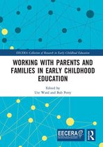 EECERA Collection of Research in Early Childhood Education - Working with Parents and Families in Early Childhood Education