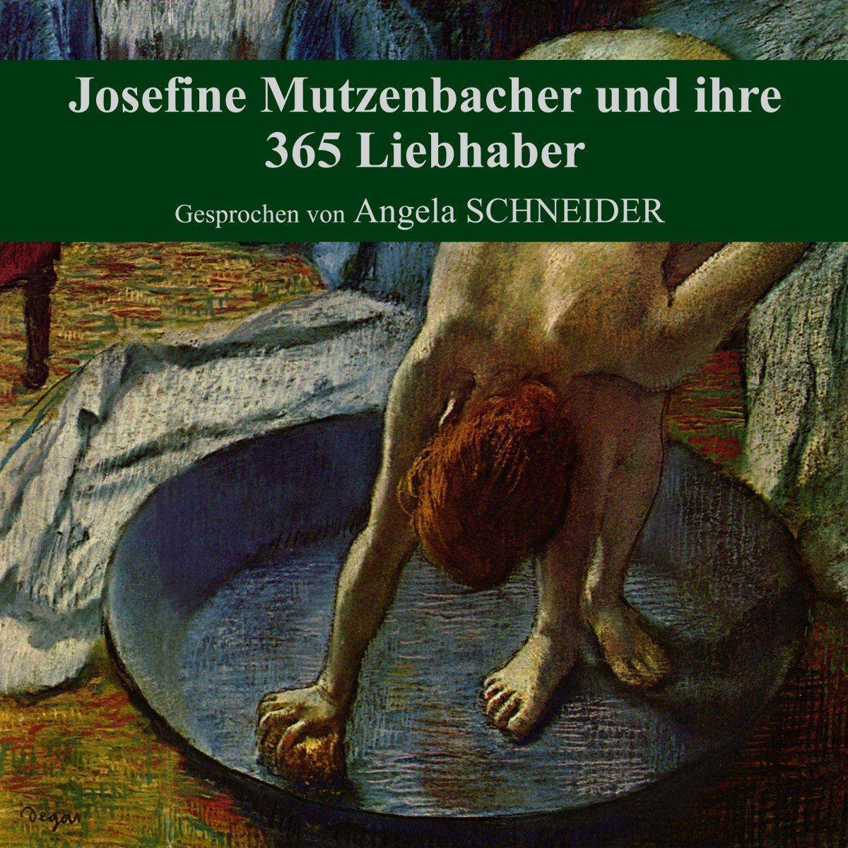 Josefine Mutzenbacher Und Ihre 365 Liebhaber
