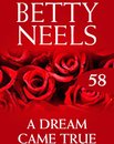 A Dream Came True (Mills & Boon M&B) (Betty Neels Collection - Book 58)