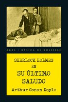 Básica de Bolsillo 360 - Sherlock Holmes. Su último saludo