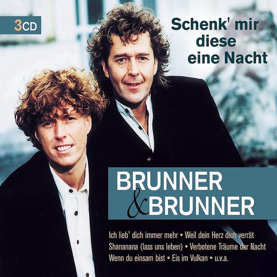 Brunner & Brunner - Schenk' Mir Diese Eine Nacht (3 CD)