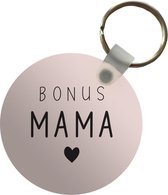 Sleutelhanger - Spreuken - Bonus mama - Quotes - Moeder - Plastic - Rond - Uitdeelcadeautjes