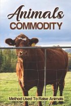 Animals Commodity: Method Used To Raise Animals