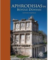 Aphrodisias'in Büyülü Dünyası