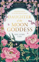 The Celestial Kingdom Duology 1 - Daughter of the Moon Goddess (The Celestial Kingdom Duology, Book 1)