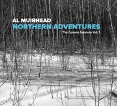 Al Muirhead - Northern Adventures; The Canada Sessions Vol.1 (CD)