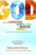 God Is Not a Christian, Nor a Jew, Muslim, Hindu...