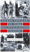Balkan Savaşları ve Türk Milliyetçiliğinin Doğuşu