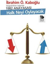 Halk Neyi Oylayacak   Değişiklikler Işığında 1982