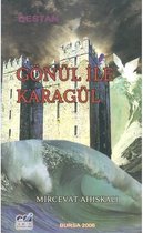 Gönül ile Karagül