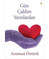 Gün Çaldım Yarınlardan