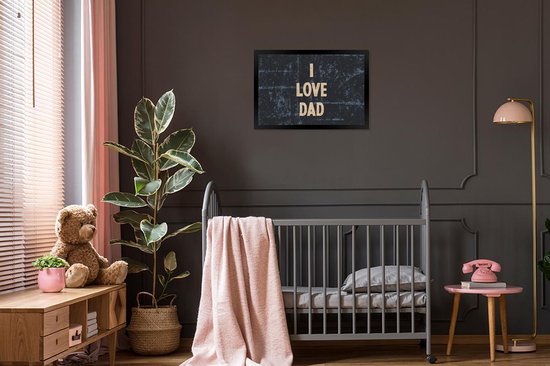 Fotolijst incl. Poster - I love dad - Papa - Quotes - Spreuken - 60x40 cm - Posterlijst