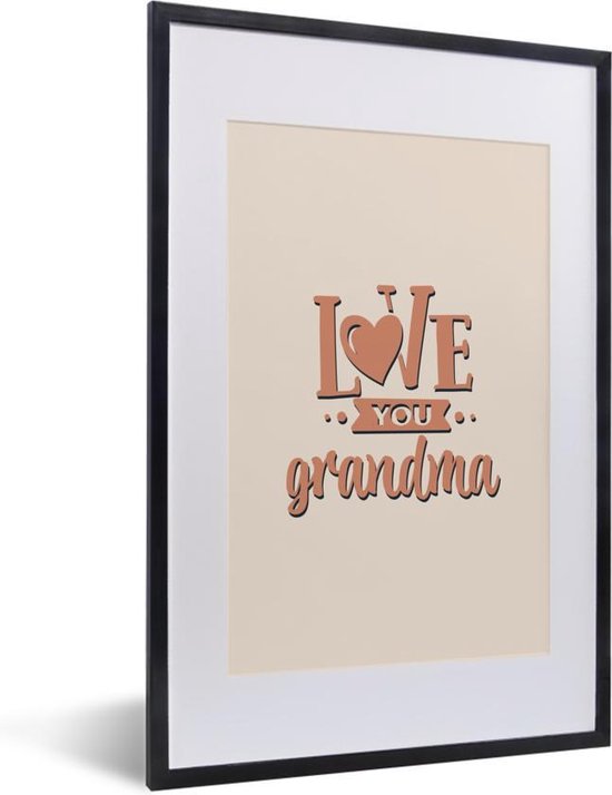 Cadre photo avec affiche - Proverbes - Je t'aime grand-mère - Grand-mère - Citations - 40x60 cm - Cadre pour affiche