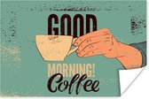 Poster Koffie - Spreuken - Retro - Good morning! Coffee - Quotes - 30x20 cm