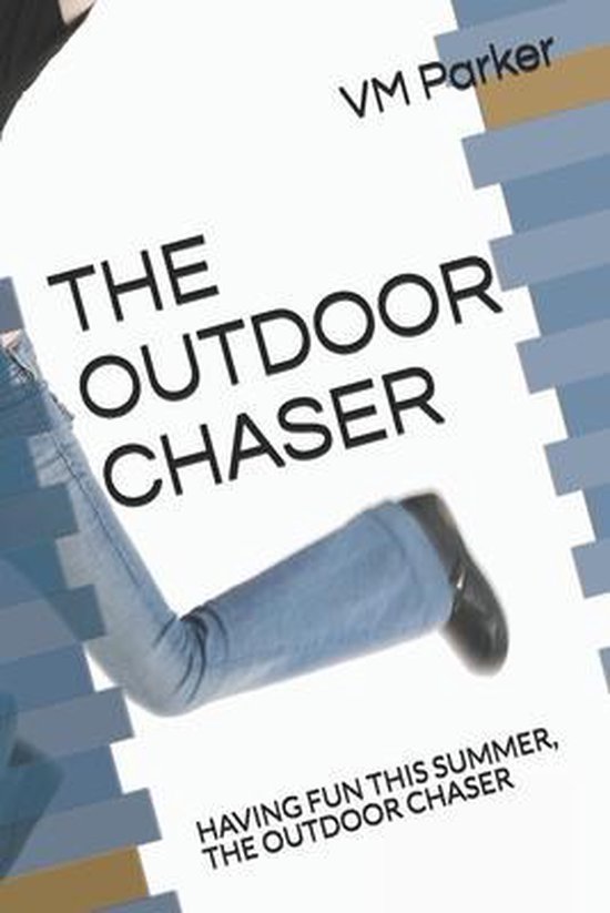 Having Fun in the Backyard!-The Outdoor Chaser - cover