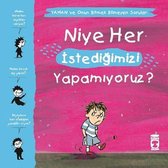 Niye Her İstediğimizi Yapamıyoruz? Yaman ve Onun Bitmek
