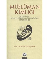 Müslüman Kimliği   Buhari'nin Kitap ve Sünnet'e Bağlılık