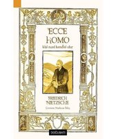 Ecce Homo Kişi Nasıl Kendisi Olur