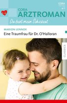 CORA Arztroman Schicksal 4 - Eine Traumfrau für Dr. O'Halloran