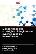 L'importance des stratégies biologiques et synthétiques du benzofurane