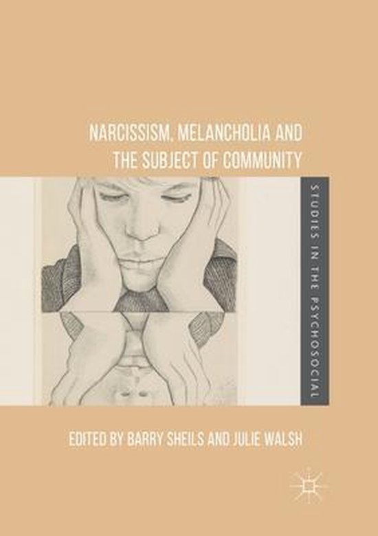Studies in the Psychosocial- Narcissism, Melancholia and the ... - cover