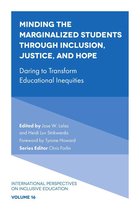 International Perspectives on Inclusive Education 16 - Minding the Marginalized Students Through Inclusion, Justice, and Hope