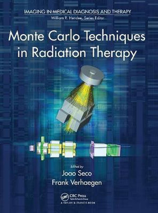 Monte Carlo Techniques in Radiation Therapy | 9781466507920 | Boeken | bol