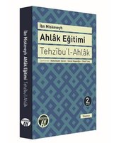 Tehzıbu'l   Ahlak   Ahlak Eğitimi