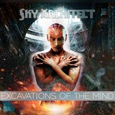 Sky Architect - Excavations Of The Mind (CD) (Anniversary Edition)