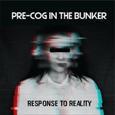 Pre-Cog In The Bunker - Response To Reality (CD)