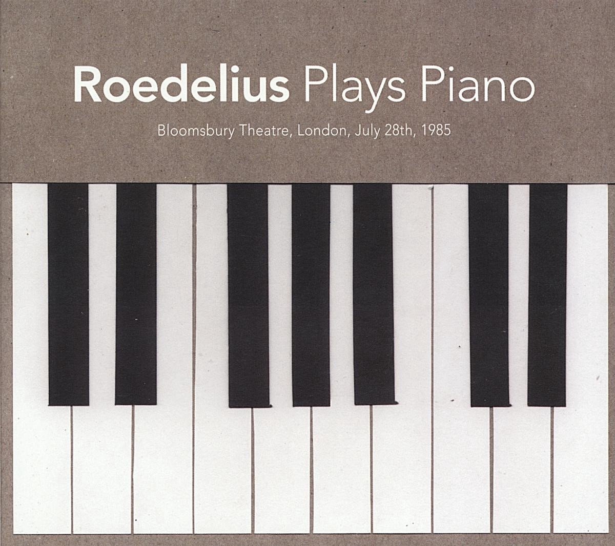Hans-Joachim Roedelius - Plays Piano (Bloomsbury Theatre, London, July 28th, 1985) (CD)