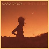 Maria Taylor - In The Next Life (CD)