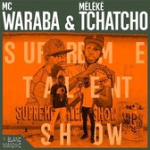 Mc Waraba & Meleke Tchatcho - Supreme Talent Show (CD)