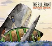 The Bullfight - Whisper In The Dark For Me (CD)