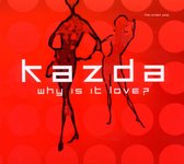 Kazda - Why Is It Love? (CD)