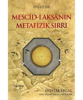 Mescid i Aksanın Metafizik Sırrı