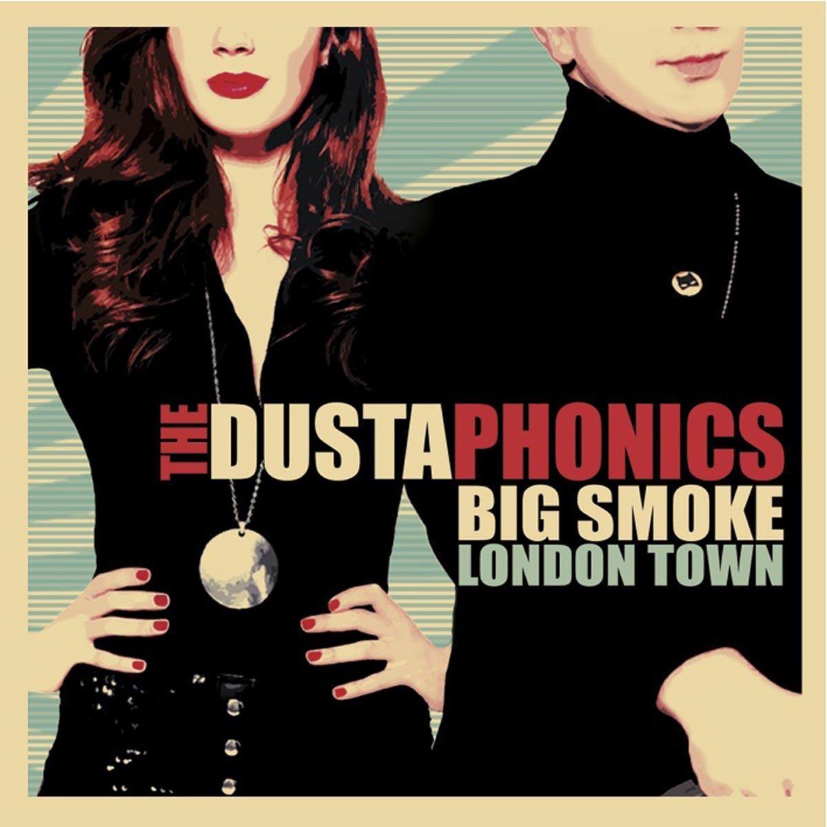 The Dustaphonics - Big Smoke London Town (CD)
