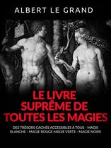 Le livre suprême de toutes les Magies (Traduit)