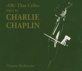 Oh! That Cello. Music By Chaplin (CD)