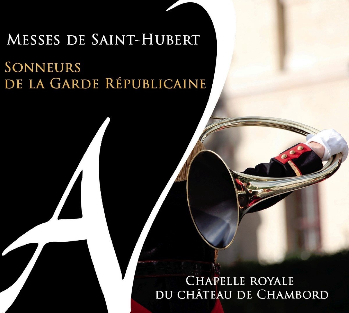 Sonneurs De La Garde Républicaine - Messes De Saint-Hubert (CD)